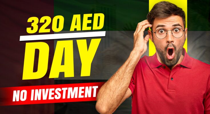 How-To-Earn-Daily-320-AED-Online-Without-Investment-In-UAE