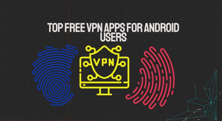 Top-Free-VPN-Apps-for-Android-Users